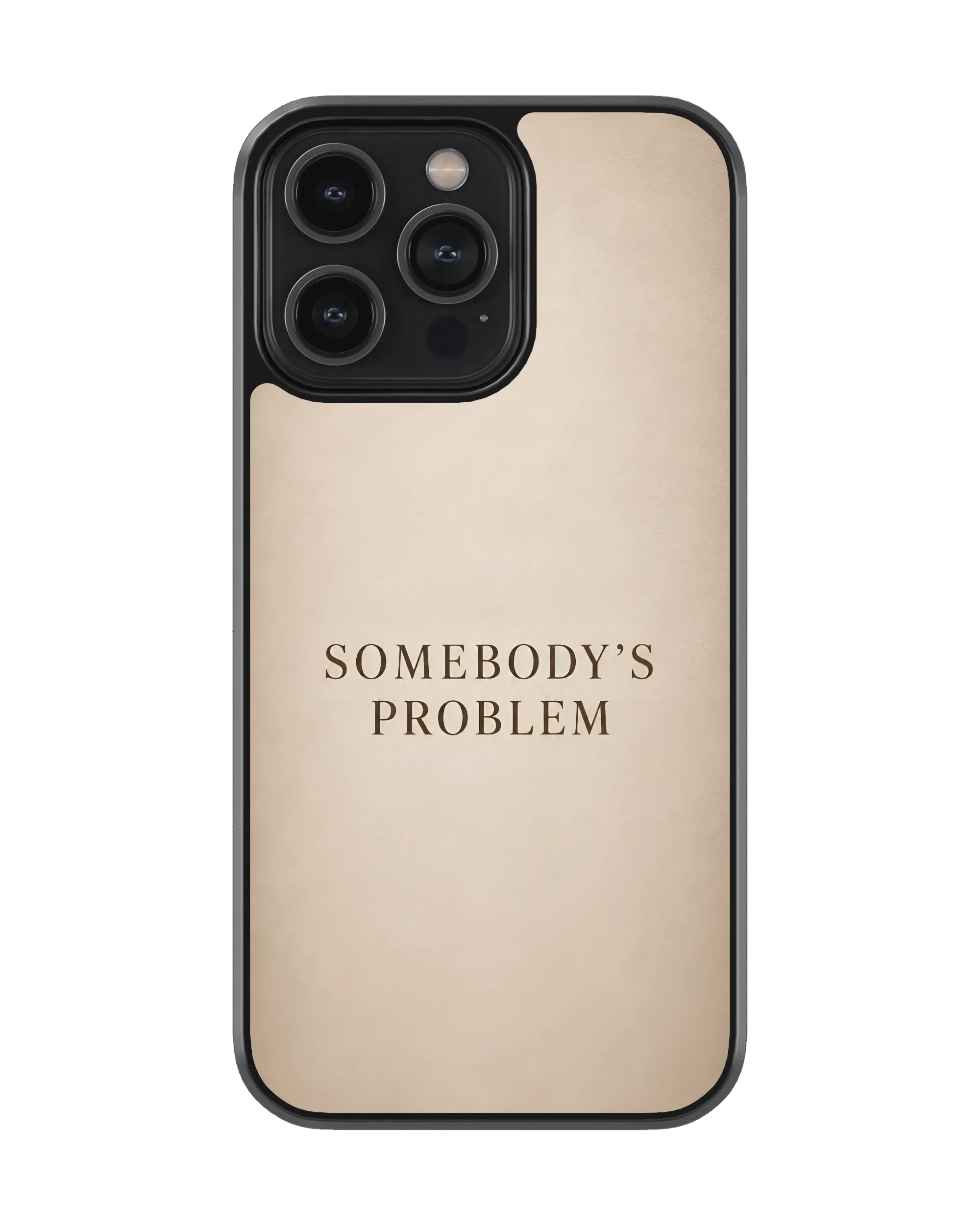 Somebody's Problem (Matching Mobile Covers) | Available For All Devices
